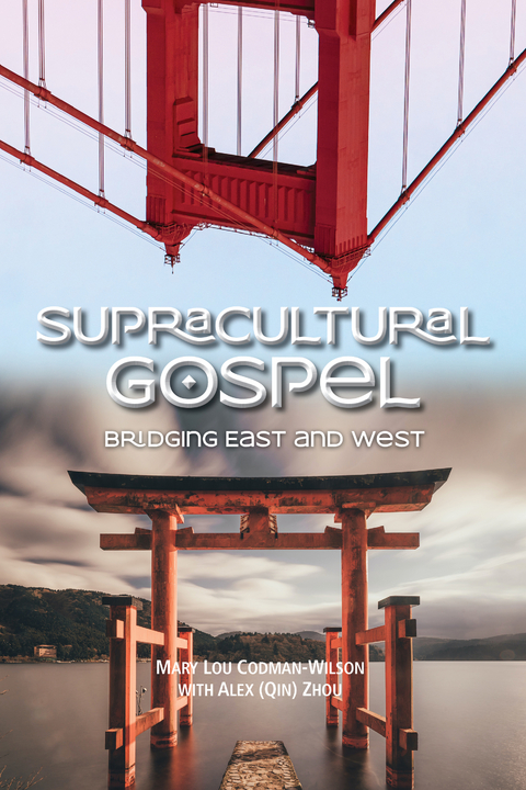Supracultural Gospel -  Mary Lou Codman-Wilson