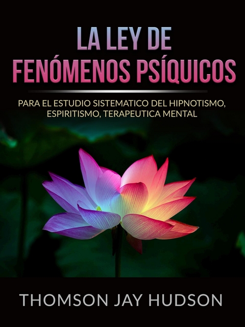 La Ley de Fenómenos Psíquicos (Traducido) - Thomas Jay Hudson