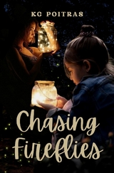 Chasing Fireflies - KC Poitras
