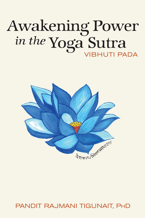 Awakening Power in the Yoga Sutra -  PHD Pandit Rajmani  Tigunait