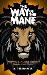 The Way of The Mane - Andre T Hobson