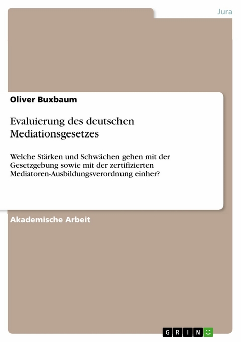 Evaluierung des deutschen Mediationsgesetzes - Oliver Buxbaum