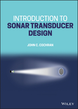 Introduction to Sonar Transducer Design -  John C. Cochran