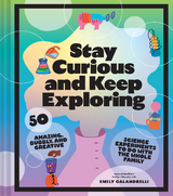 Stay Curious and Keep Exploring - Emily Calandrelli