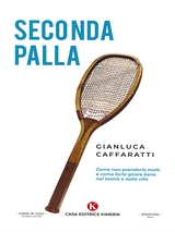 Seconda palla - Gianluca Caffaratti