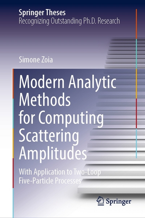 Modern Analytic Methods for Computing Scattering Amplitudes -  Simone Zoia