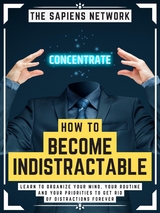 How To Become Indistractable - The Sapiens Network