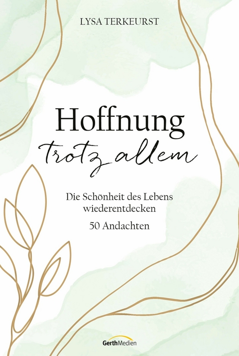 Hoffnung trotz allem - Lysa TerKeurst