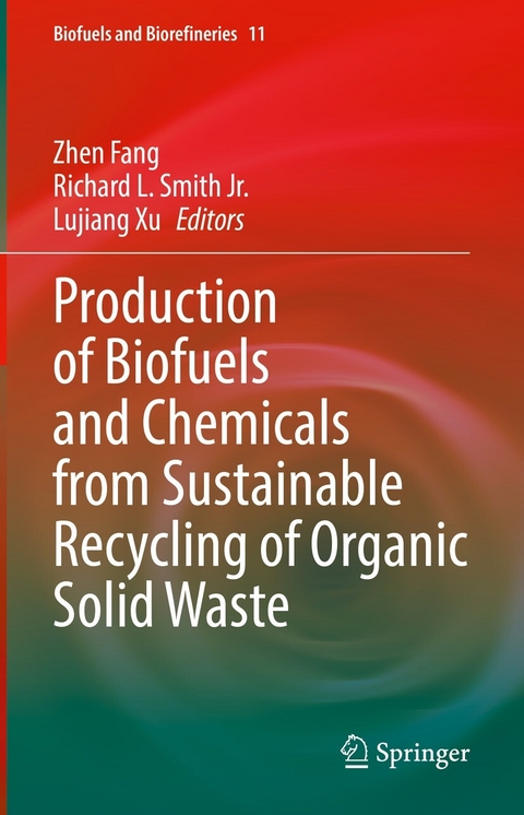 Production of Biofuels and Chemicals from Sustainable Recycling of Organic Solid Waste - 