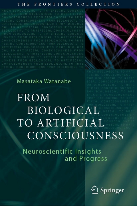 From Biological to Artificial Consciousness -  Masataka Watanabe