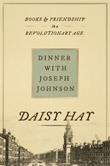 Dinner with Joseph Johnson - Daisy Hay