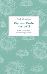 Bis ans Ende der Welt - Andi Weiss