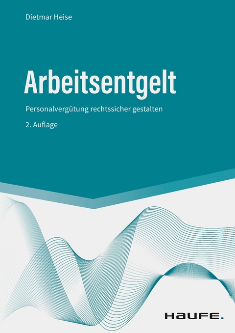 Arbeitsentgelt -  Dietmar Heise