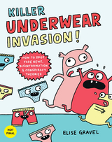 Killer Underwear Invasion! - Elise Gravel