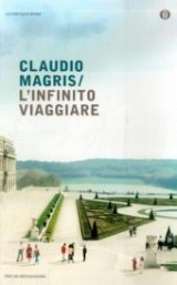 L'infinito viaggiare - Magris, Claudio