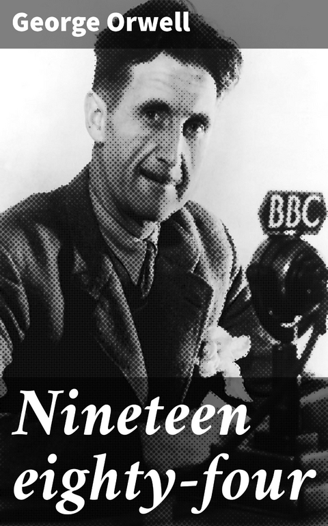 Nineteen eighty-four - George Orwell