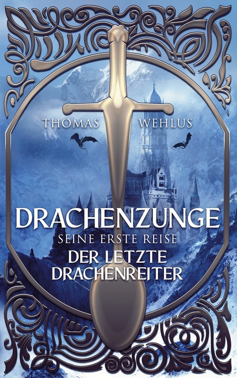 Drachenzunge - Seine erste Reise - Thomas Wehlus