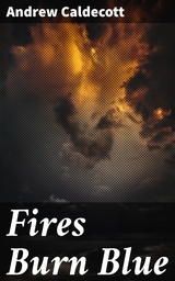 Fires Burn Blue - Andrew Caldecott