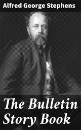 The Bulletin Story Book - Alfred George Stephens