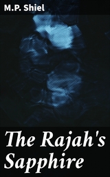 The Rajah's Sapphire - M.P. Shiel