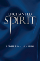 Enchanted Spirit -  Leigh Ryan Lansing