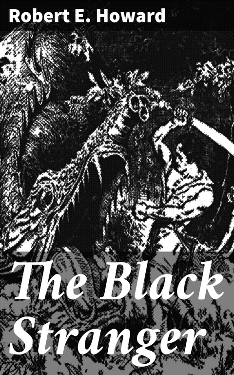 The Black Stranger - Robert E. Howard