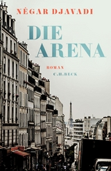 Die Arena -  Négar Djavadi