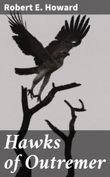 Hawks of Outremer - Robert E. Howard