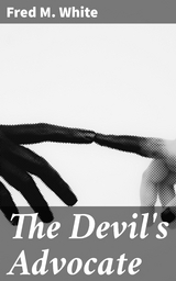 The Devil's Advocate - Fred M. White