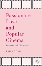 Passionate Love and Popular Cinema -  Erica Todd