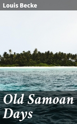 Old Samoan Days - Louis Becke