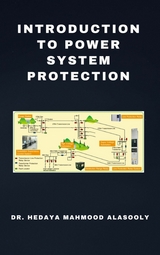 Introduction to Power System Protection - Dr. Hedaya Alasooly