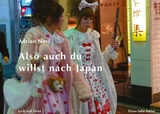 Also auch du willst nach Japan - Adrian Naef