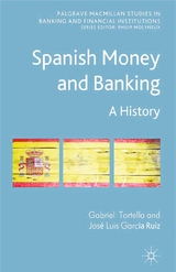 Spanish Money and Banking - G. Tortella, J. García Ruiz