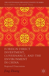 Foreign Direct Investment, Governance, and the Environment in China -  J. Zhang