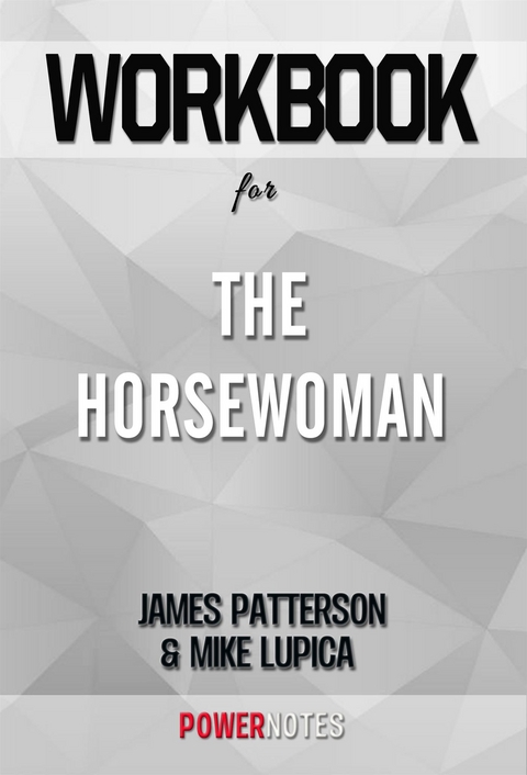 Workbook on The Horsewoman by James Patterson (Fun Facts & Trivia Tidbits) -  PowerNotes