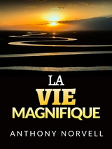 La Vie Magnifique (Traduit) - Anthony Norvell