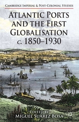 Atlantic Ports and the First Globalisation c. 1850-1930 - 