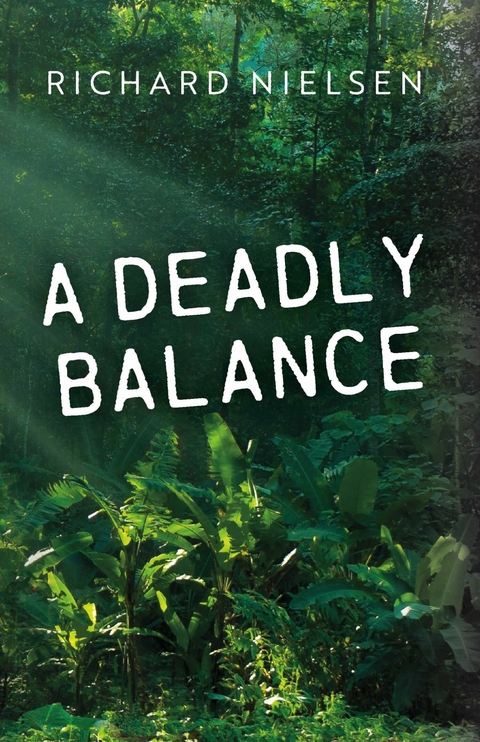 Deadly Balance -  Richard Nielsen