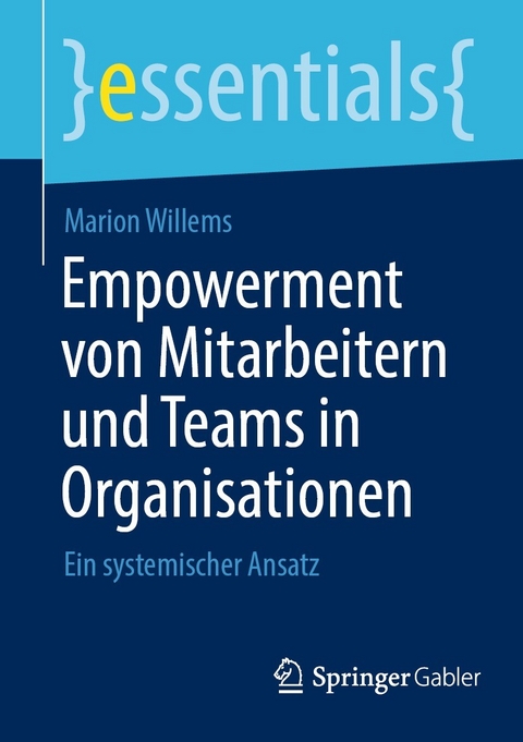 Empowerment von Mitarbeitern und Teams in Organisationen - Marion Willems