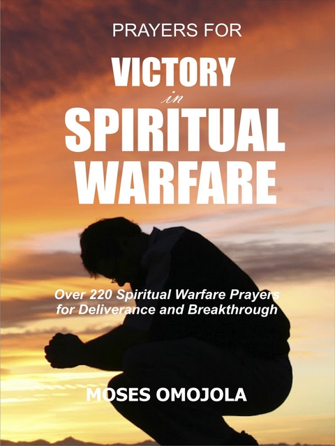 Prayers for victory in spiritual warfare - Moses Omojola