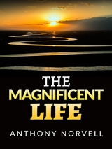 The Magnificent Life - Anthony Norvell