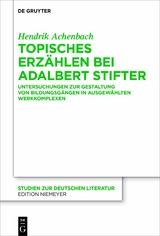 Topisches Erzählen bei Adalbert Stifter - Hendrik Achenbach