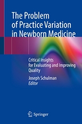 The Problem of Practice Variation in Newborn Medicine - 