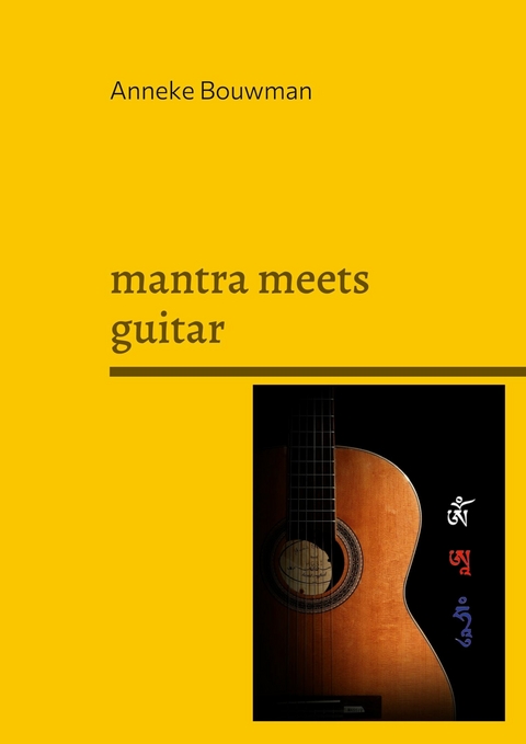 mantra meets guitar -  Anneke Bouwman