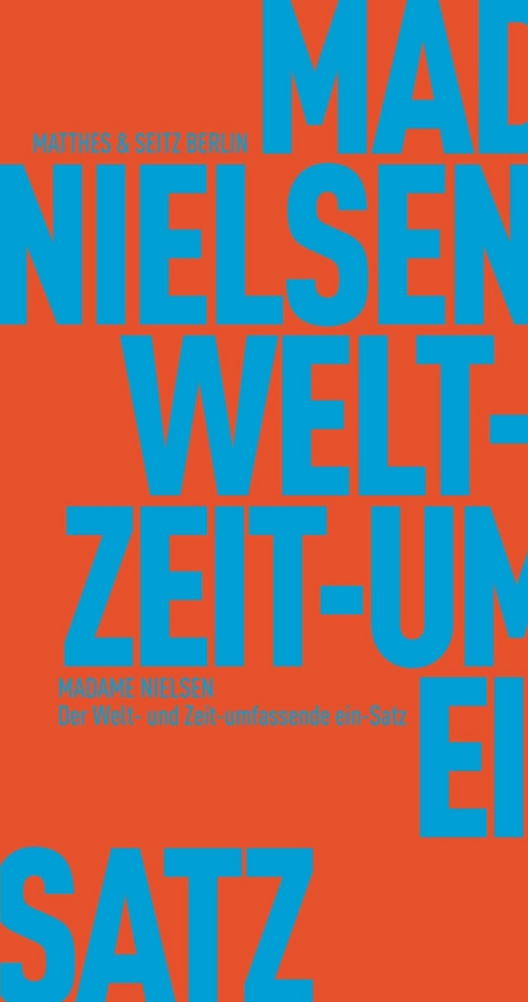 Der Welt- & Zeitumfassende ein-Satz -  Madame Nielsen