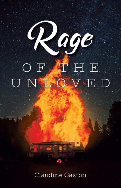 Rage of the Unloved -  Claudine Gaston