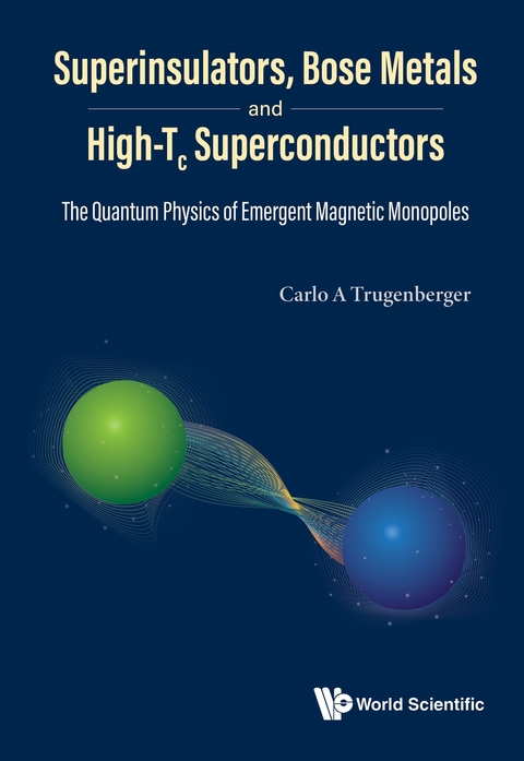 SUPERINSULATORS, BOSE METALS AND HIGH-TC SUPERCONDUCTORS - Carlo A Trugenberger