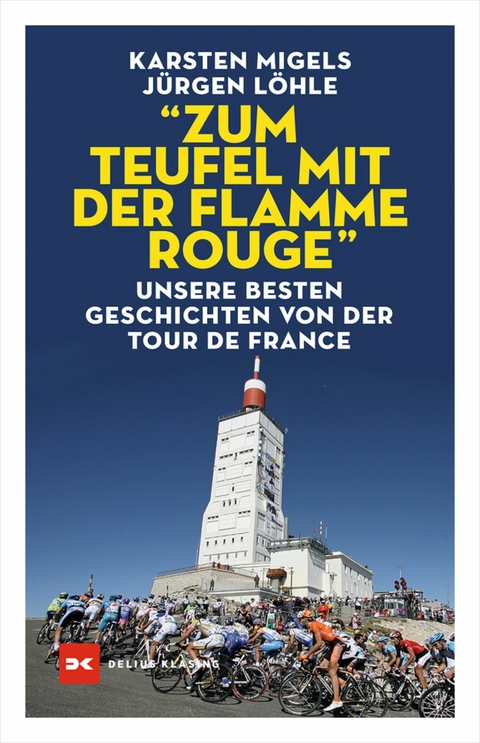 "Zum Teufel mit der flamme rouge" - Karsten Migels, Jürgen Löhle