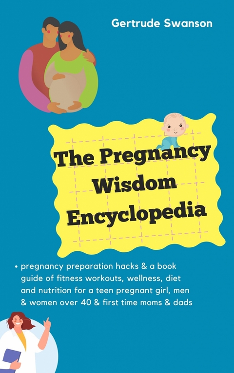 The Pregnancy Wisdom Encyclopedia - Gertrude Swanson